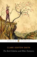 Temný eidolón a iné fantázie - The Dark Eidolon and Other Fantasies