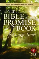 Kniha biblických sľubov NLT pre ťažké časy - The NLT Bible Promise Book for Tough Times