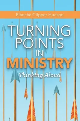 Prelomové body v službe: Premýšľanie nahlas - Turning Points in Ministry: Thinking Aloud