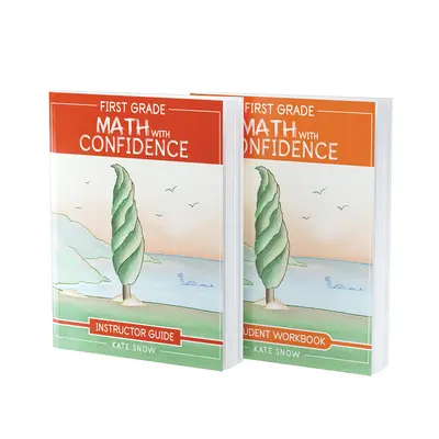 Matematika pre prvý stupeň ZŠ s istotou: Príručka pre inštruktora a pracovný zošit pre žiakov - First Grade Math with Confidence Bundle: Instructor Guide & Student Workbook