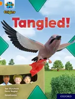Projekt X Origins: Oranžová kniha, Oxford Level 6: Tangled! - Project X Origins: Orange Book Band, Oxford Level 6: Tangled!