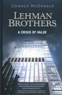 Lehman Brothers: Kríza hodnoty - Lehman Brothers: A Crisis of Value