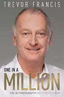 Jeden z milióna: Trevor Francis: František Trevor: Autobiografia - One in a Million: Trevor Francis: The Autobiography