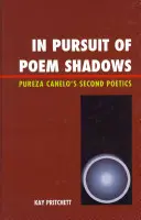 V honbe za básnickými tieňmi: Druhá poetika Pureza Cantelo - In Pursuit of Poem Shadows: Pureza Cantelo's Second Poetics