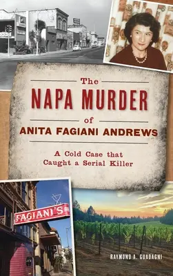 Napa Vražda Anity Fagiani Andrewsovej: Chladný prípad, ktorý odhalil sériového vraha - Napa Murder of Anita Fagiani Andrews: A Cold Case That Caught a Serial Killer