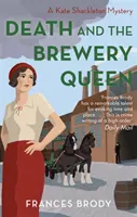 Smrť a pivovarská kráľovná - 12. kniha zo záhad Kate Shackletonovej - Death and the Brewery Queen - Book 12 in the Kate Shackleton mysteries