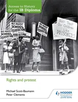 Access to History for the Ib Diploma (Prístup k histórii pre diplom Ib): Právo a protest - Access to History for the Ib Diploma: Rights and Protest