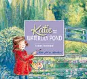 Katie a jazierko s leknami - Katie and the Waterlily Pond