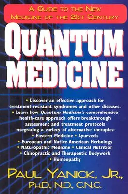 Kvantová medicína: Sprievodca novou medicínou 21. storočia - Quantum Medicine: A Guide to the New Medicine of the 21st Century