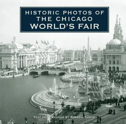 Historické fotografie svetovej výstavy v Chicagu - Historic Photos of the Chicago World's Fair