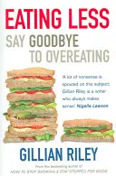 Menej jesť - Rozlúčte sa s prejedaním - Eating Less - Say Goodbye to Overeating