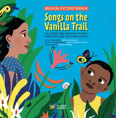 Piesne na vanilkovej ceste: Africké uspávanky a detské riekanky z východnej a južnej Afriky - Songs on the Vanilla Trail: African Lullabies and Nursery Rhymes from East and Southern Africa