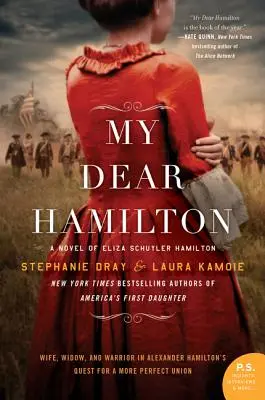 Môj drahý Hamilton: Hamiltonová: román o Elize Schuyler Hamiltonovej - My Dear Hamilton: A Novel of Eliza Schuyler Hamilton