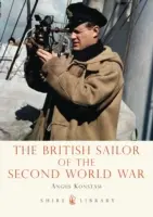 Britský námorník v druhej svetovej vojne - The British Sailor of the Second World War