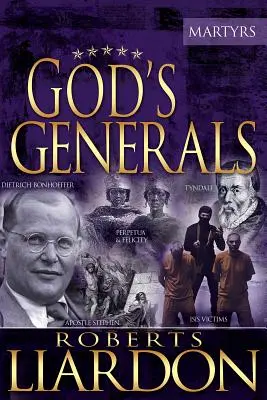 Boží generáli mučeníci, zväzok 6 - God's Generals the Martyrs, Volume 6