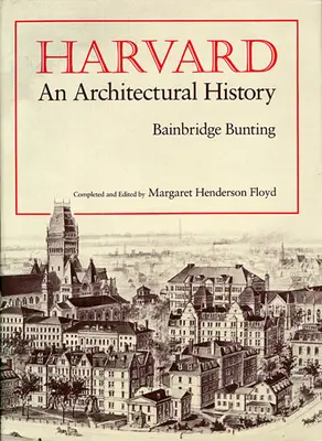 Harvard: Harvard: dejiny architektúry (revidované) - Harvard: An Architectural History (Revised)