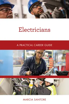 Elektrikári: Praktický sprievodca kariérou - Electricians: A Practical Career Guide