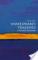 Shakespearove tragédie: Veľmi krátky úvod - Shakespeare's Tragedies: A Very Short Introduction