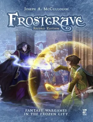 Frostgrave: Druhé vydanie: Fantasy vojnové hry v mrazivom meste - Frostgrave: Second Edition: Fantasy Wargames in the Frozen City