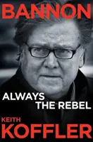 Bannon: vždy rebel - Bannon: Always the Rebel