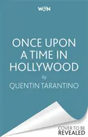 Vtedy v Hollywoode - prvý román Quentina Tarantina - Once Upon a Time in Hollywood - The First Novel By Quentin Tarantino