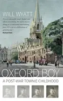 Oxford Boy - povojnové detstvo v mestečku - Oxford Boy - A Post-War Townie Childhood