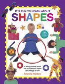 Je zábavné spoznávať tvary: Pútavá obrázková kniha plná báječných faktov a vecí na robenie! - It's Fun to Learn about Shapes: A Busy Picture Book Full of Fabulous Facts and Things to Do!