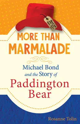 Viac ako marmeláda: Michael Bond a príbeh medvedíka Paddingtona - More Than Marmalade: Michael Bond and the Story of Paddington Bear