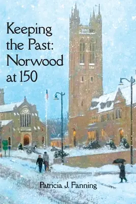 Zachovanie minulosti: Norwood v 150 rokoch - Keeping the Past: Norwood at 150