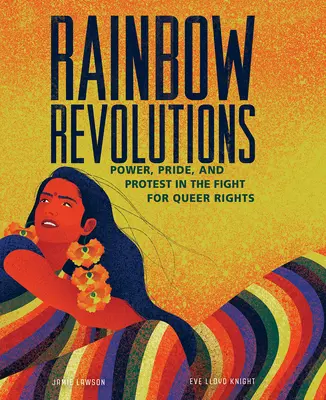Dúhové revolúcie: Dúhové revolúcie: Moc, hrdosť a protest v boji za práva homosexuálov - Rainbow Revolutions: Power, Pride, and Protest in the Fight for Queer Rights