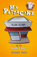MR Pattacake a detská kaviareň - MR Pattacake and the Kids' Cafe