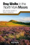 Jednodňové prechádzky po North York Moors - 20 okružných trás v severnom Yorkshire - Day Walks in the North York Moors - 20 circular routes in North Yorkshire