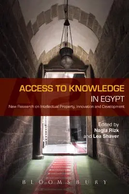 Prístup k vedomostiam v Egypte: Nový výskum v oblasti duševného vlastníctva, inovácií a rozvoja - Access to Knowledge in Egypt: New Research in Intellectual Property, Innovation and Development