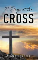 21 dní na kríži - 21 Days at the Cross