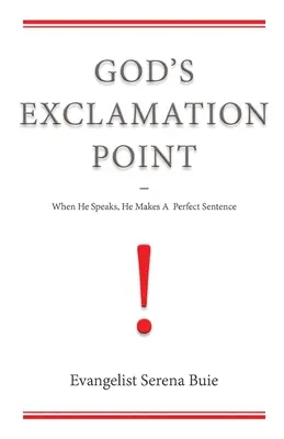 Boží výkričník: Keď prehovorí, vytvorí dokonalú vetu - God's Exclamation Point: When He Speaks, He Makes A Perfect Sentence