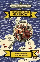 Príbehy z rodného mesta: Glasgow - Hometown Tales: Glasgow