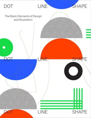 Dot Line Shape: Základné prvky dizajnu a ilustrácie - Dot Line Shape: The Basic Elements of Design and Illustration