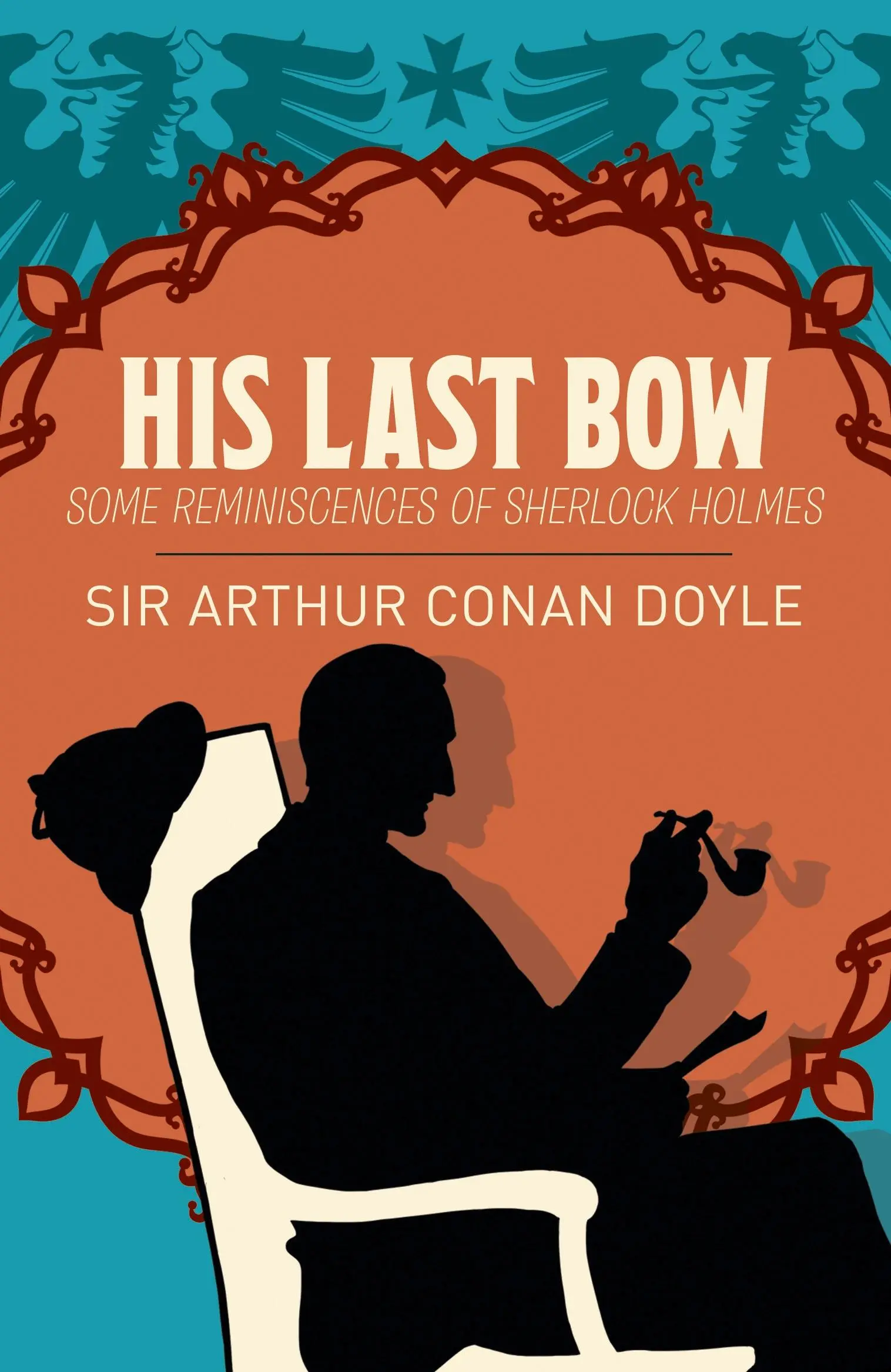 Jeho posledná poklona - Niekoľko spomienok na Sherlocka Holmesa - His Last Bow - Some Reminiscences of Sherlock Holmes