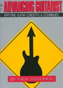 The Advancing Guitarist: Aplikácia gitarových konceptov a techník - The Advancing Guitarist: Applying Guitar Concepts & Techniques