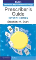 Príručka pre predpisujúcich lekárov: Stahlova základná psychofarmakológia - Prescriber's Guide: Stahl's Essential Psychopharmacology