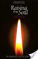 Výchova duše: Praktické cvičenia pre osobný rozvoj - Raising the Soul: Practical Exercises for Personal Development