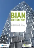 Bian - Rámec pre odvetvie finančných služieb - Bian - A Framework for the Financial Services Industry