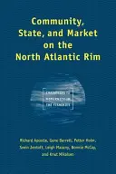 Spoločenstvo, štát a trh na severoatlantickom pobreží - výzvy pre modernitu v rybolove - Community, State, and Market on the North Atlantic Rim - Challenges to Modernity in the Fisheries