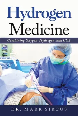 Vodíková medicína: Kombinácia kyslíka, vodíka a Co2 - Hydrogen Medicine: Combining Oxygen, Hydrogen, and Co2