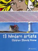 13 moderných umelcov, ktorých by deti mali poznať - 13 Modern Artists Children Shoud Know