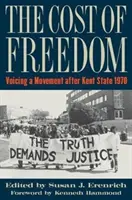 Cena slobody: Hlasy hnutia po roku 1970 v Kent State - The Cost of Freedom: Voicing a Movement After Kent State 1970