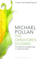 Dilema všežravca - Hľadanie dokonalého jedla vo svete rýchleho občerstvenia (nové vydanie) - Omnivore's Dilemma - The Search for a Perfect Meal in a Fast-Food World (reissued)