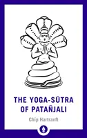 Pataňdžalího Joga-sútra: Pataňdárova kniha: Nový preklad s komentárom - The Yoga-Sutra of Patanjali: A New Translation with Commentary