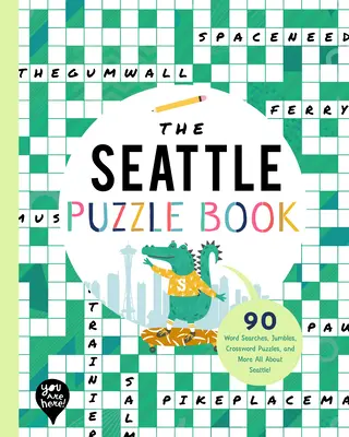 Kniha hádaniek o Seattli: 90 slovných hádaniek, lúštenie, krížoviek a ďalšie informácie o Seattli v štáte Washington! - The Seattle Puzzle Book: 90 Word Searches, Jumbles, Crossword Puzzles, and More All about Seattle, Washington!