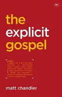 Explicitné evanjelium (Chandler Matt (Autor)) - Explicit Gospel (Chandler Matt (Author))